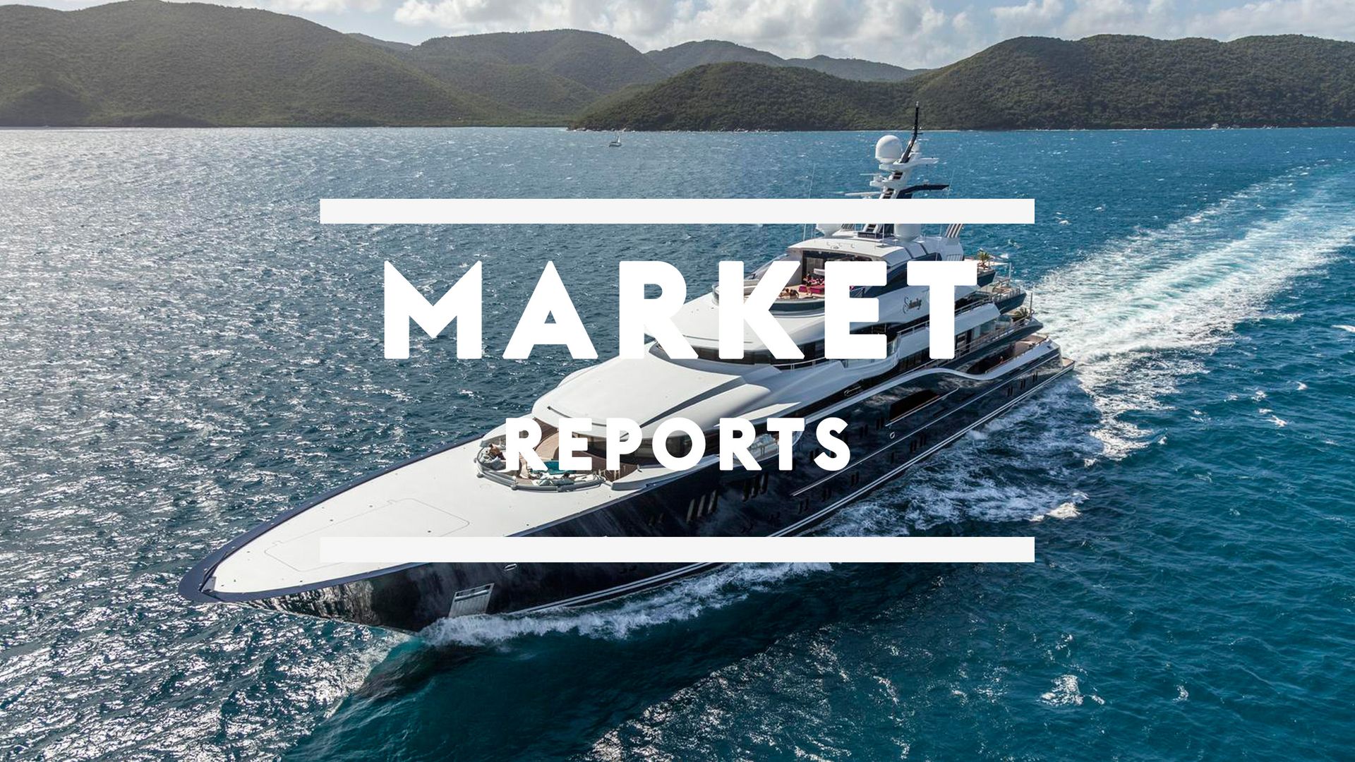 Superyacht Market Reports